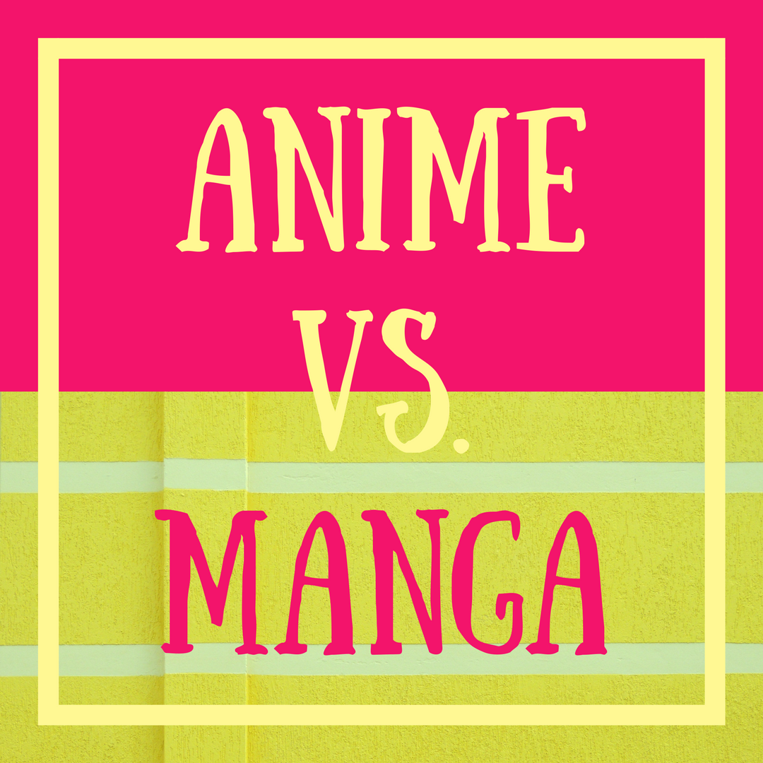 Should I Watch the Anime or Read the Manga? A Beginner's Guide to Japanese  Media – Blerdabytes